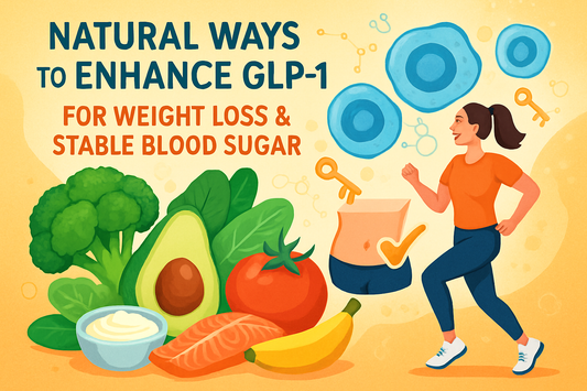 Unlocking Your Body's Natural GLP-1: The Game Changer for Weight Loss and Stable Blood Sugar