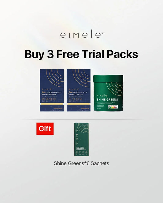 eimele Pro-tabolism Plus Coffee *2+Shine Greens Home Edition*1 packs Free Greens*6 sachets